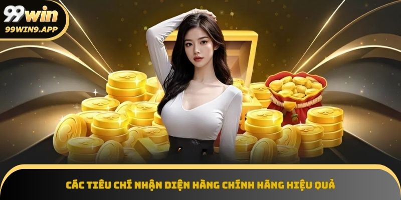 Sản phẩm chính hãng hỗ trợ cách phân biệt hàng thật hàng giả